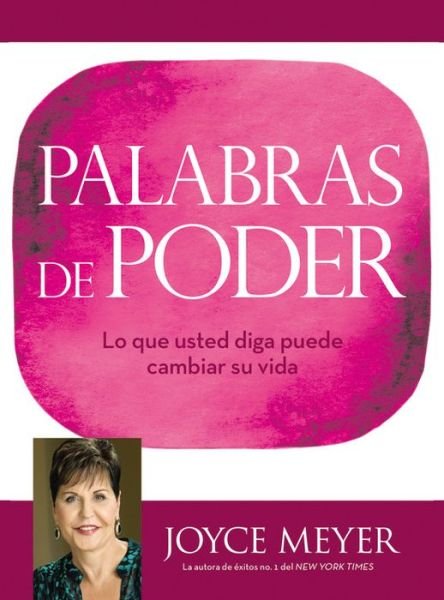 Cover for Joyce Meyer · Palabras de Poder: Lo que usted diga puede cambiar su vida (Hardcover bog) (2015)