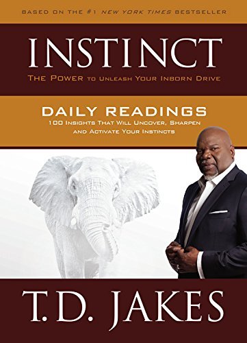 Cover for T. D. Jakes · INSTINCT Daily Readings: 100 Insights That Will Uncover, Sharpen and Activate Your Instincts (Hardcover Book) (2014)
