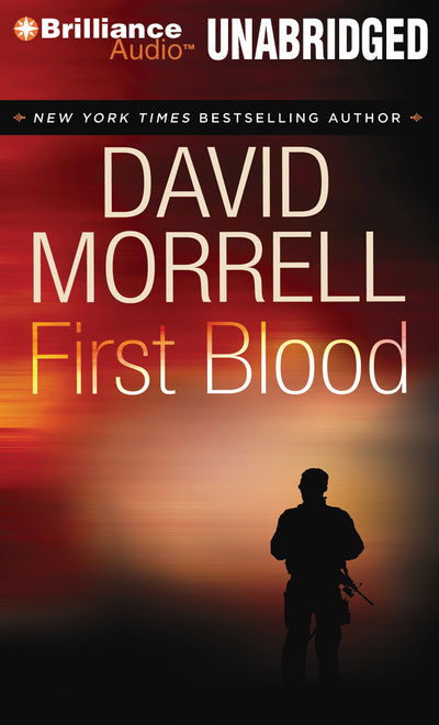 First Blood - David Morrell - Muzyka - Brilliance Audio - 9781455800414 - 15 marca 2011