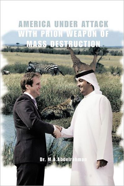 Cover for M a Abdelrahman · America Under Attack with Prion Weapon of Mass Destruction (Pocketbok) (2011)