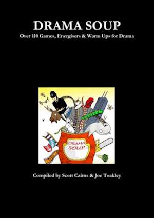 Drama Soup - Scott Cairns - Books - Lulu Press, Inc. - 9781471608414 - February 23, 2012