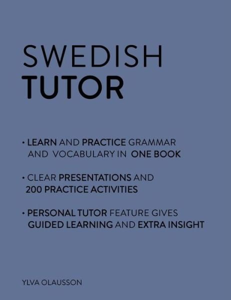 Cover for Ylva Olausson · Swedish Tutor: Grammar and Vocabulary Workbook (Learn Swedish with Teach Yourself): Advanced beginner to upper intermediate course - Tutors (Pocketbok) (2015)
