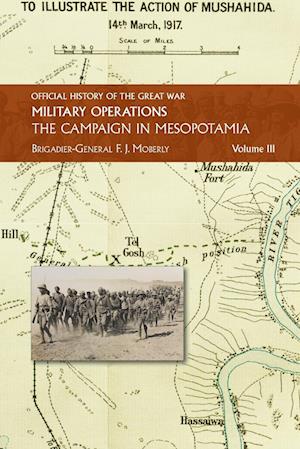 Cover for Brig -Gen F J Moberley · The Campaign in Mesopotamia : Vol III. (Paperback Book) (2024)