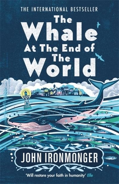 Cover for John Ironmonger · The Whale at the End of the World (Pocketbok) (2021)