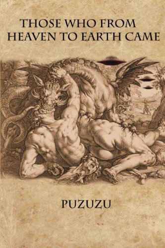 Cover for Puzuzu Ba'al · Those Who from Heaven to Earth Came (Pocketbok) (2012)