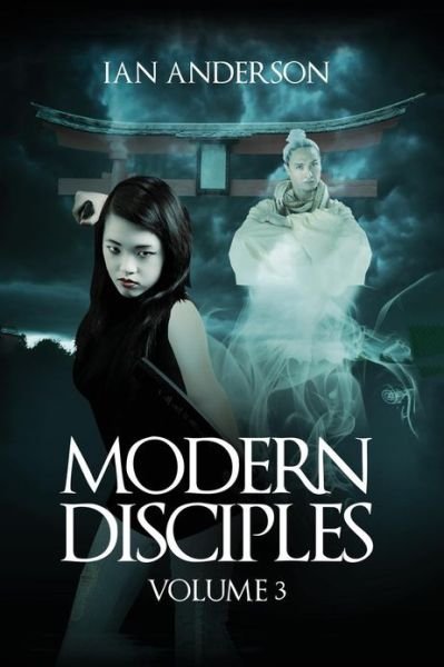 Modern Disciples: Volume 3 - Ian Anderson - Books - Outskirts Press - 9781478708414 - May 8, 2013