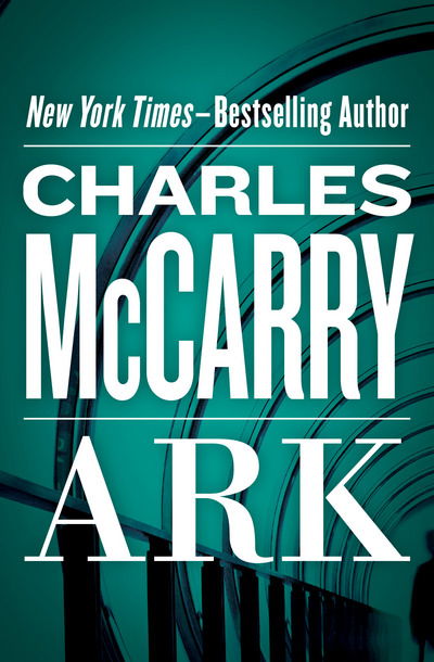 Cover for Charles McCarry · Ark (Book) (2014)