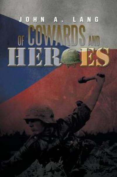 Cover for John a Lang · Of Cowards and Heroes (Paperback Book) (2014)