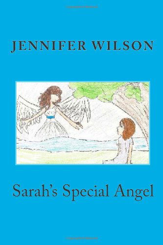 Cover for Jennifer Wilson · Sarah's Special Angel: Second Edition (Taschenbuch) (2012)