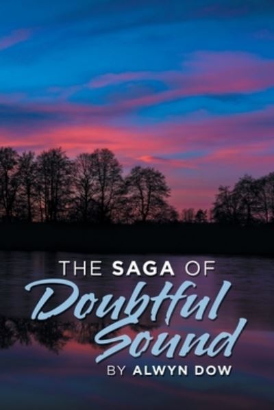 Cover for Alwyn Dow · The Saga of Doubtful Sound (Paperback Book) (2020)