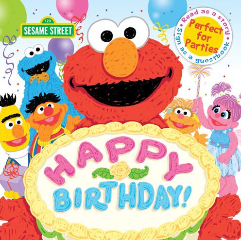 Cover for Sesame Workshop Staff · Happy Birthday! A Birthday Party Book (Book) (2017)