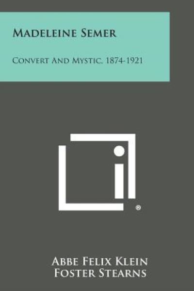 Cover for Abbe Felix Klein · Madeleine Semer: Convert and Mystic, 1874-1921 (Paperback Book) (2013)