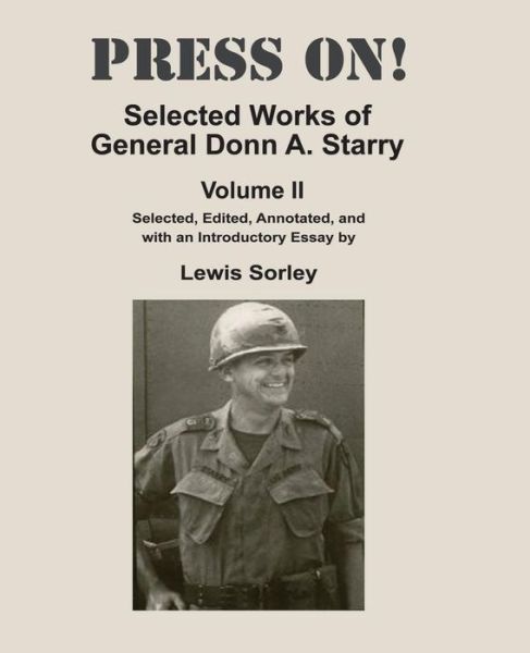 Cover for General Donn a Starry · Press On!: Selected Works of General Donn A. Starry - Volume II (Paperback Book) (2013)