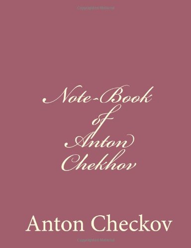 Cover for Anton Checkov · Note-book of Anton Chekhov (Paperback Book) (2013)