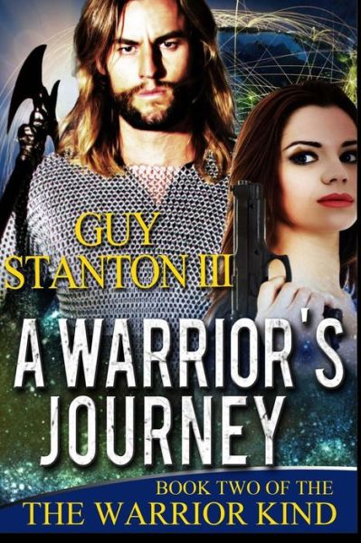 Cover for Stanton, Guy S, III · A Warrior's Journey - The Warrior Kind (Paperback Book) (2013)