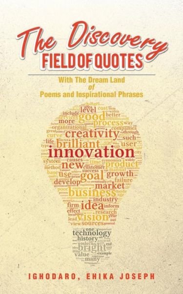 Cover for Ehika Joseph Ighodaro · The Discovery Field of Quotes (Taschenbuch) (2014)