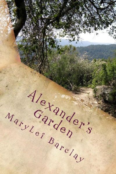 Cover for Marylei R Barclay · Alexander's Garden (Paperback Book) (2015)