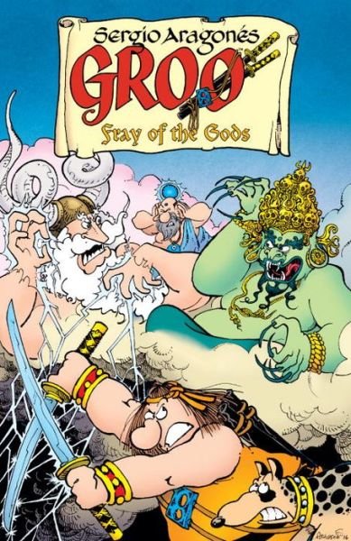 Cover for Sergio Aragones · Groo: Fray Of The Gods Volume 1 (Paperback Book) (2017)