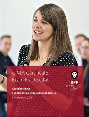 CIMA BA1 Fundamentals of Business Economics: Practice and Revision Kit - BPP Learning Media - Books - BPP Learning Media - 9781509714414 - November 30, 2017