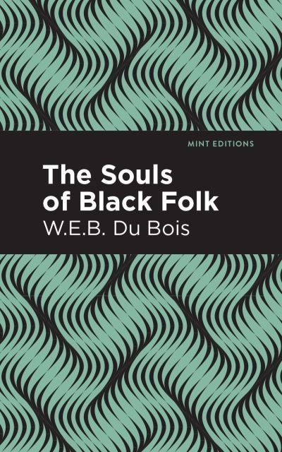 Cover for W.E.B. Du Bois · The Souls Of Black Folk (Taschenbuch) [Large type / large print edition] (2022)