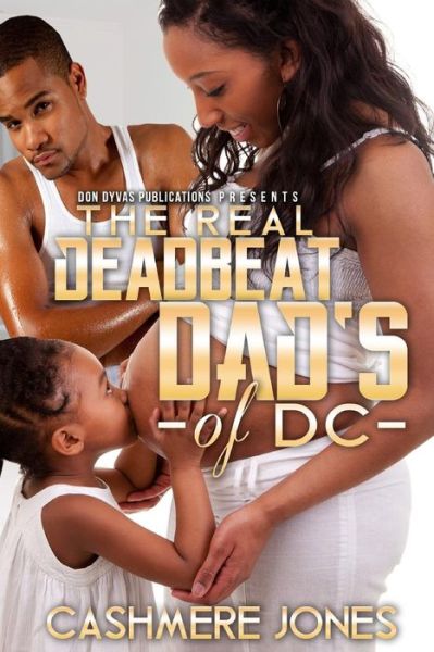 Cover for Cashmere Jones · The real deadbeat dad's of DC (Book) (2016)