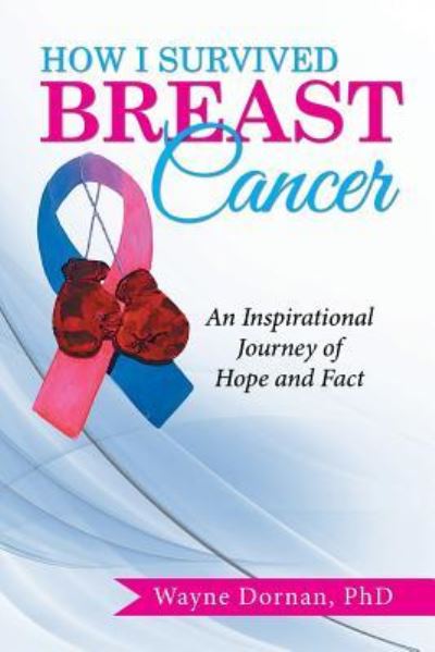 Cover for Wayne Dornan · How I Survived Breast Cancer (Paperback Book) (2015)