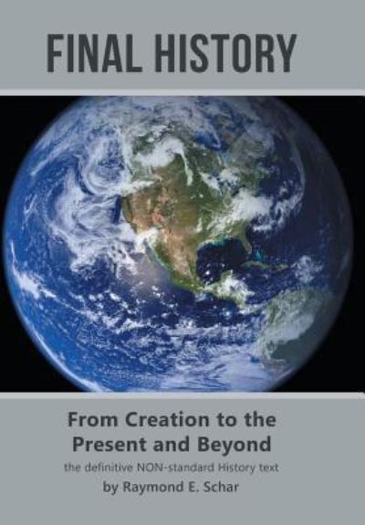 Cover for Raymond E. Schar · Final History (Hardcover Book) (2016)