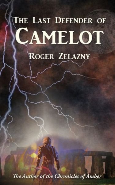 Cover for Roger Zelazny · The Last Defender of Camelot (Taschenbuch) (2019)