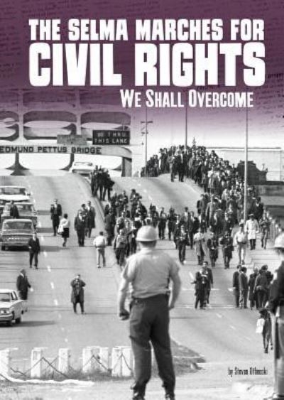 Cover for Steven Otfinoski · The Selma Marches for Civil Rights (Hardcover Book) (2018)