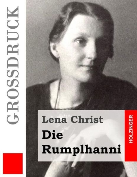 Cover for Lena Christ · Die Rumplhanni (Grossdruck) (Paperback Bog) (2015)