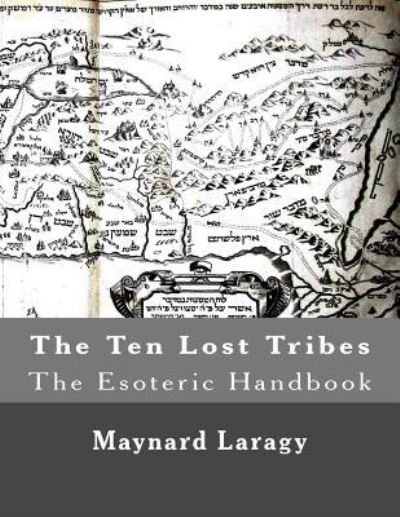 Cover for Maynard Laragy · The Ten Lost Tribes (The Esoteric Handbook) (Paperback Book) (2015)