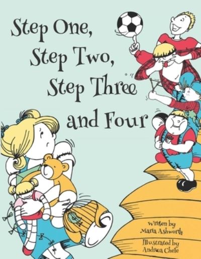 Cover for Maria Ashworth · Step One, Step Two, Step Three and Four (Paperback Book) (2016)