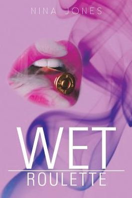 Cover for Nina Jones · Wet Roulette (Paperback Book) (2016)