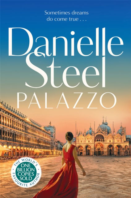 Palazzo: Escape to Italy with the powerful new story of love, family and legacy - Danielle Steel - Books - Pan Macmillan - 9781529022414 - July 6, 2023