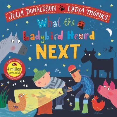 Cover for Julia Donaldson · What the Ladybird Heard Next - What the Ladybird Heard (Pocketbok) (2021)