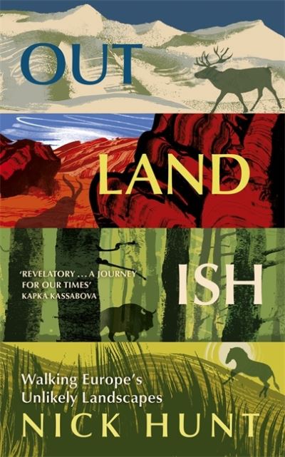 Cover for Nick Hunt · Outlandish: Walking Europe's Unlikely Landscapes (Paperback Book) (2022)