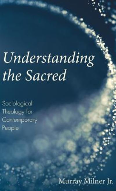 Cover for Murray Milner Jr · Understanding the Sacred (Hardcover Book) (2019)