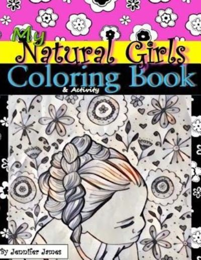 Cover for Jennifer James · My Natural Girls Coloring Book (Paperback Bog) (2016)