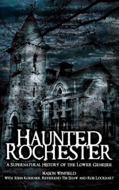 Cover for Mason Winfield · Haunted Rochester (Hardcover Book) (2008)