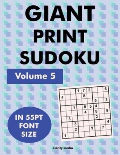 Cover for Clarity Media · Giant Print Sudoku Volume 5 (Paperback Book) (2017)