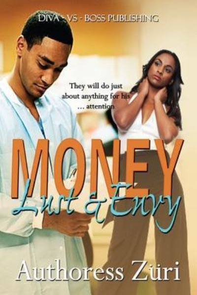 Cover for Zuri Passion · Money, Lust &amp; Envy 1 (Paperback Book) (2017)