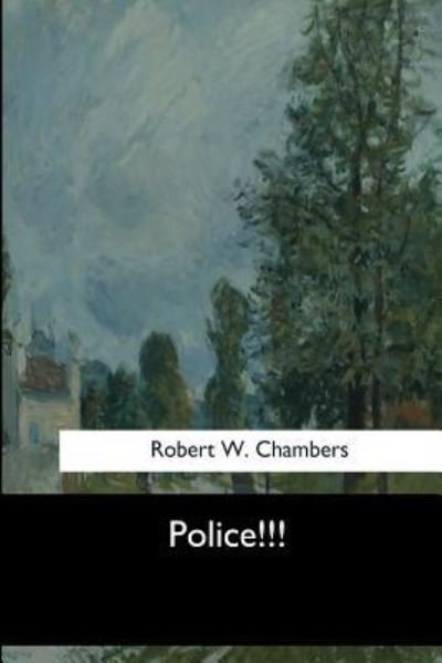 Cover for Robert W Chambers · Police!!! (Paperback Book) (2017)