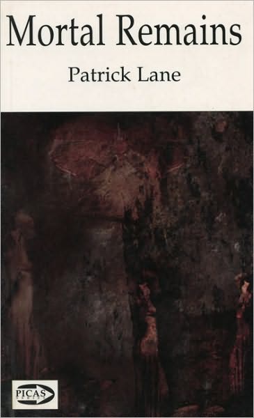 Cover for Patrick Lane · Mortal Remains (Paperback Book) (1999)