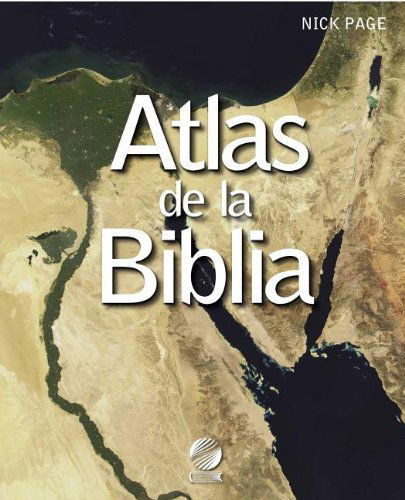 Cover for Nick Page · Atlas De La Biblia (Taschenbuch) [Spanish edition] (2013)