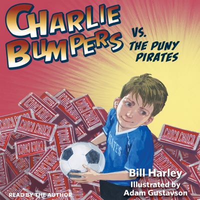 Cover for Bill Harley · Charlie Bumpers vs. the Puny Pirates (Audiobook (CD)) (2016)