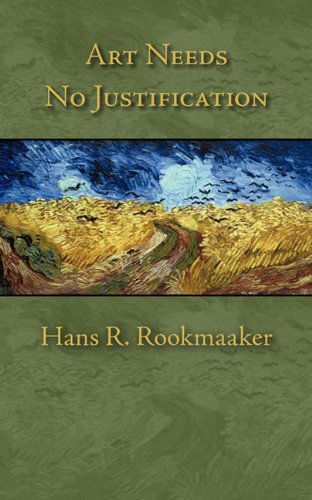 Cover for Hans R Rookmaaker · Art Needs No Justification (Pocketbok) (2010)