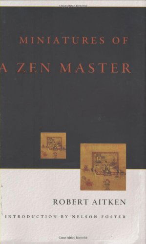 Miniatures Of A Zen Master - Robert Aitken - Books - Counterpoint - 9781582434414 - September 1, 2008