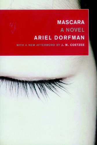 Cover for Ariel Dorfman · Mascara: a Novel (Paperback Book) (2004)