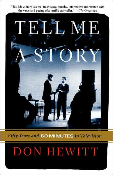 Cover for Don Hewitt · Tell Me A Story: 50 Years and 60 Minutes in Television (Paperback Book) (2002)