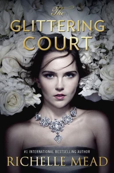 Cover for Richelle Mead · The Glittering Court (Inbunden Bok) (2016)